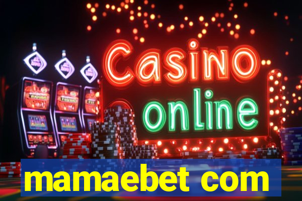 mamaebet com